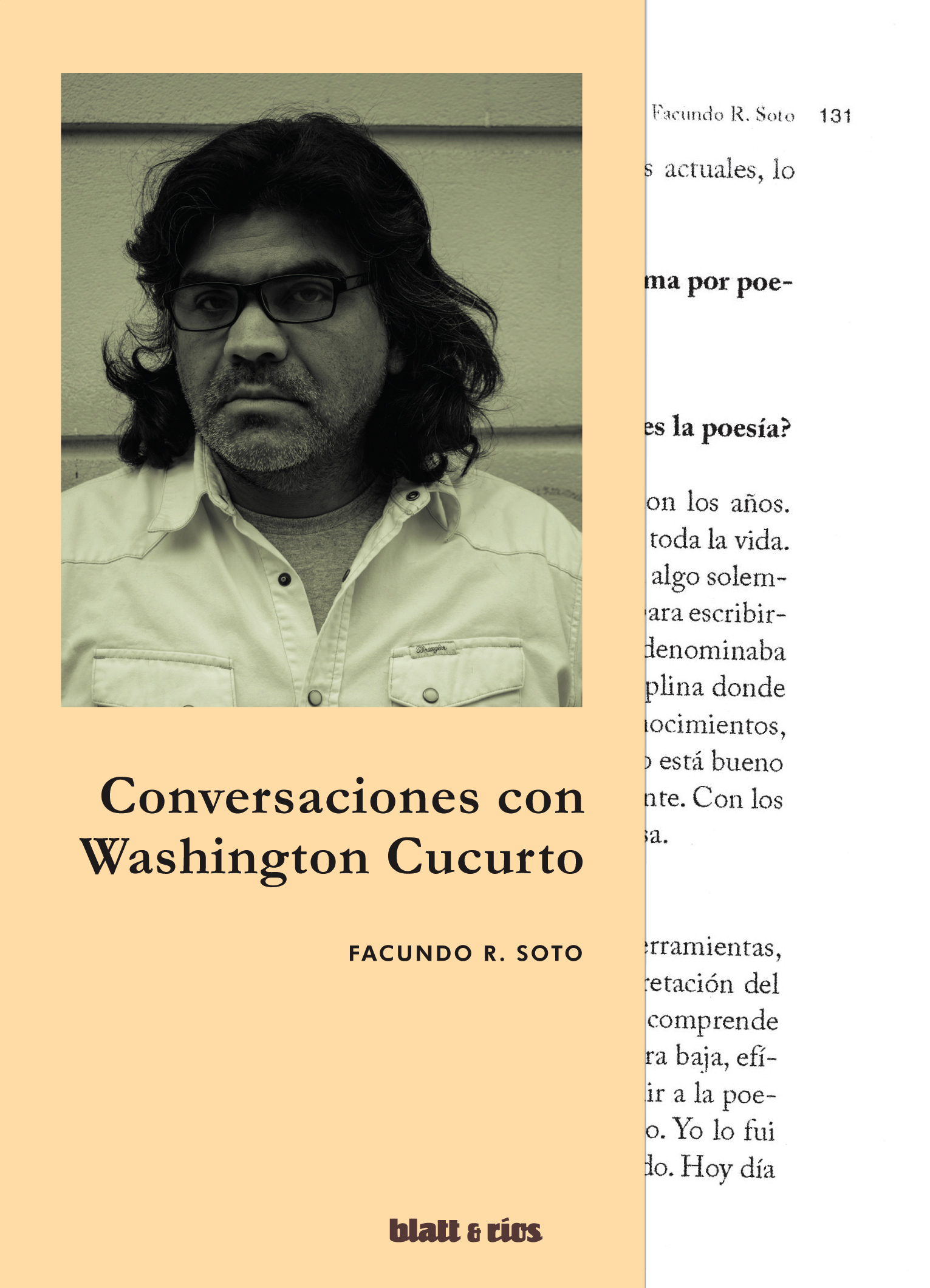 La trama de la felicidad/ Conversaciones con Washington Cucurto, por Facundo R. Soto