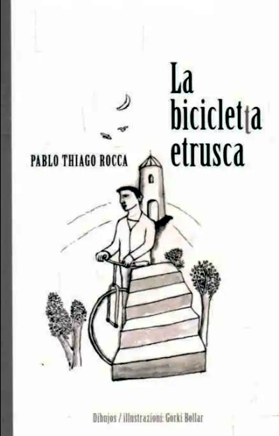 Pablo Thiago Rocca. La bicicletta etrusca