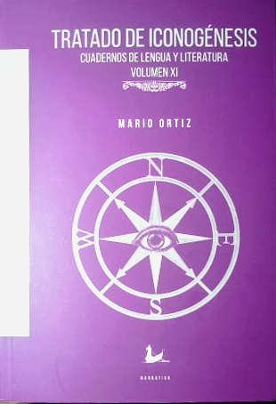 Mario Ortiz. Tratado de iconogénesis. Cuadernos de literatura XI